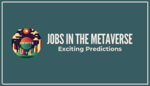 Read more about the article Jobs in the Metaverse — Exciting Predictions