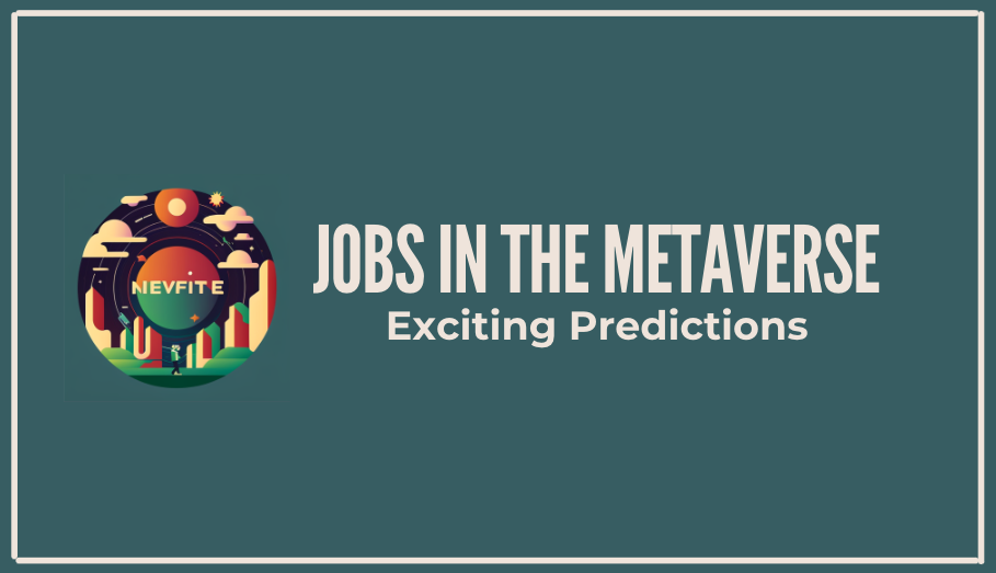 You are currently viewing Jobs in the Metaverse — Exciting Predictions